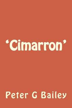 'Cimarron' de MR Peter G. Bailey