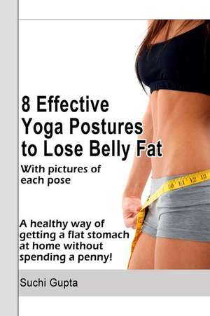 8 Effective Yoga Postures to Lose Belly Fat de Suchi Gupta