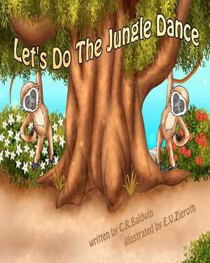 Let's Do the Jungle Dance de C. R. Baldwin