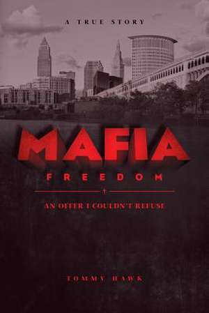 Mafia Freedom de Tommy Hawk