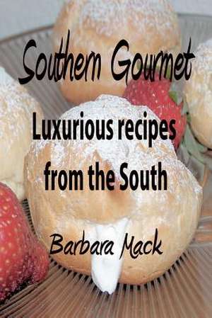 Southern Gourmet de Barbara Mack