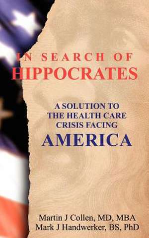 In Search of Hippocrates de Martin J. Collen