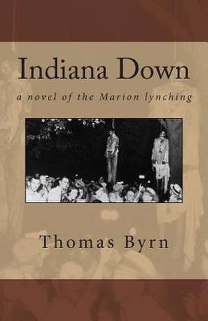 Indiana Down de Thomas Byrn