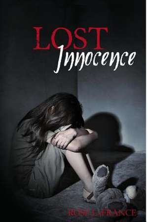 Lost Innocence de Rose P. LaFrance