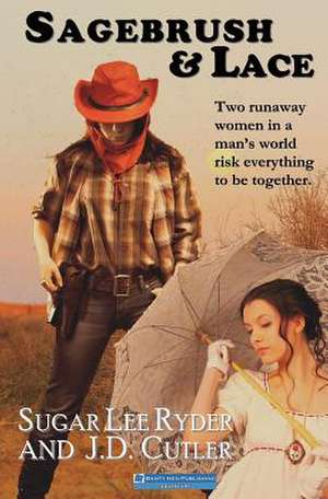 Sagebrush & Lace de Sugar Lee Ryder