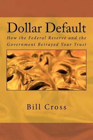 Dollar Default de MR Bill Cross