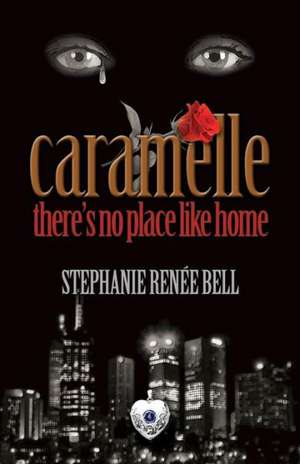 Caramelle: There's No Place Like Home de Stephanie Bell