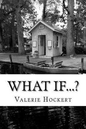 What If...? de Valerie Hockert