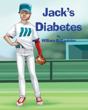 Jack's Diabetes de William G. Bentrim