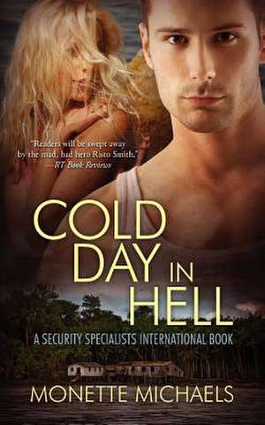 Cold Day in Hell de Monette Michaels