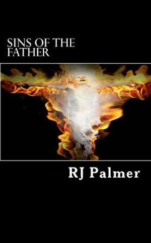 Sins of the Father de Rj Palmer