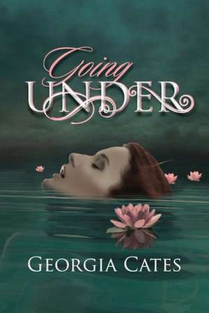 Going Under de Georgia Cates