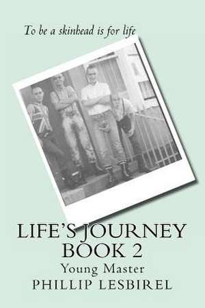 Life's Journey - Book 2 de Phillip Lesbirel