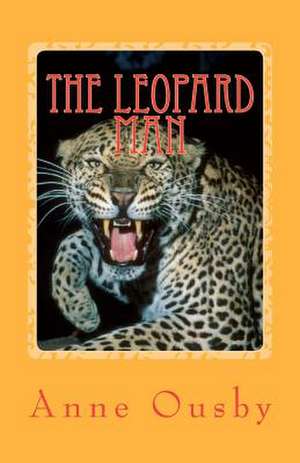 The Leopard Man de Anne Ousby