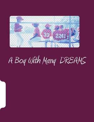 A Boy with Many Dreams de Mrs Lawanda Michelle Butler