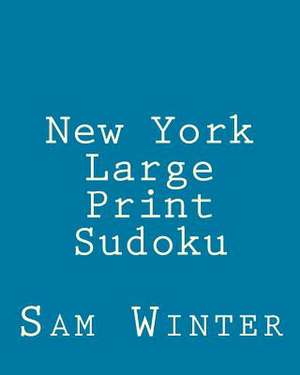 New York Large Print Sudoku de Sam Winter