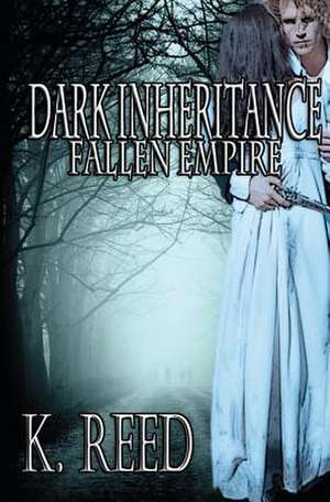 Dark Inheritance de K. Reed