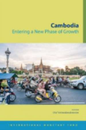 Cambodia: Entering a New Phase of Growth de International Monetary Fund (IMF)