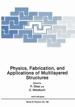 Physics, Fabrication, and Applications of Multilayered Structures de Claude Weisbuch