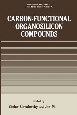 Carbon-Functional Organosilicon Compounds de Vaclav Chvalovsky