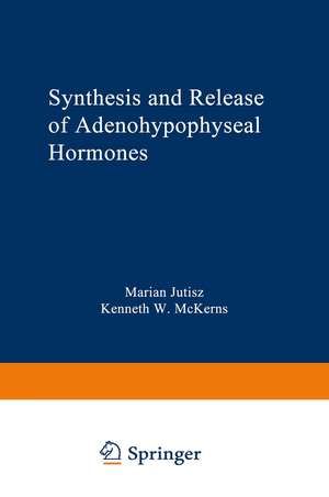 Synthesis and Release of Adenohypophyseal Hormones de Marian Jutisz