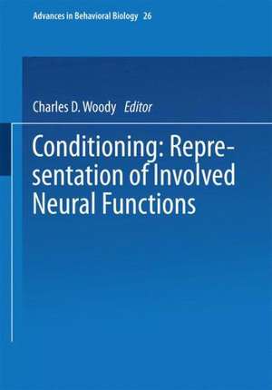 Conditioning: Representation of Involved Neural Functions de Charles Woody