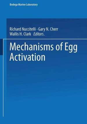 Mechanisms of Egg Activation de R. Nuccitelli