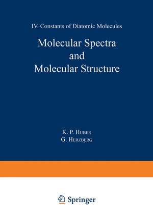 Molecular Spectra and Molecular Structure: IV. Constants of Diatomic Molecules de K. Huber