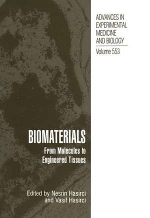 Biomaterials: From Molecules to Engineered Tissue de Nesrin Hasirci