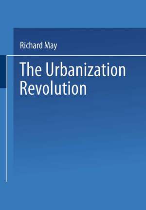 The Urbanization Revolution: Planning a New Agenda for Human Settlements de R. May Jr.