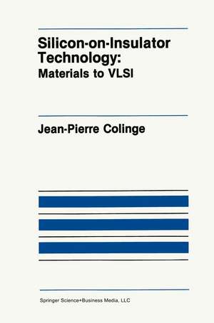 Silicon-on-Insulator Technology: Materials to VLSI de J.-P. Colinge