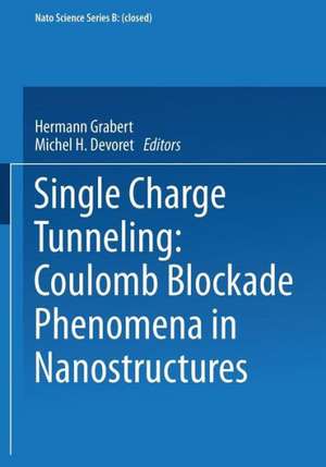 Single Charge Tunneling: Coulomb Blockade Phenomena In Nanostructures de Hermann Grabert