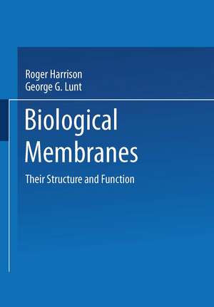 Biological Membranes: Their Structure and Function de Roger Harrison