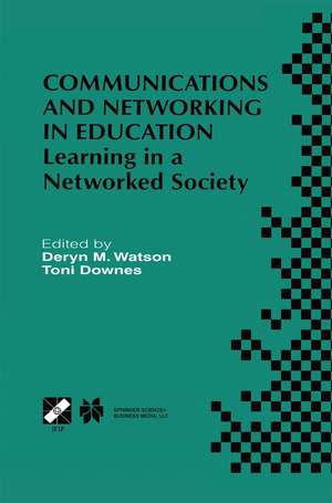 Communications and Networking in Education: Learning in a Networked Society de Deryn M. Watson