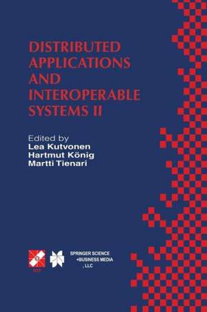 Distributed Applications and Interoperable Systems II: IFIP TC6 WG6.1 Second International Working Conference on Distributed Applications and Interoperable Systems (DAIS’99)June 28–July 1, 1999, Helsinki, Finland de Lea Kutvonen