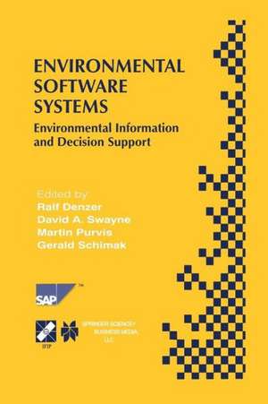 Environmental Software Systems: Environmental Information and Decision Support de Ralf Denzer