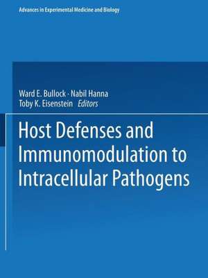 Host Defenses and Immunomodulation to Intracellular Pathogens de Ward E. Bullock