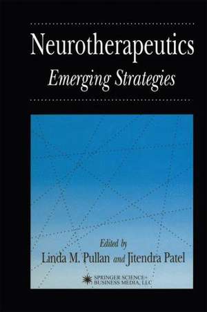 Neurotherapeutics: Emerging Strategies de Linda M. Pullan