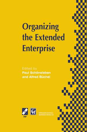 Organizing the Extended Enterprise de Paul Schönsleben