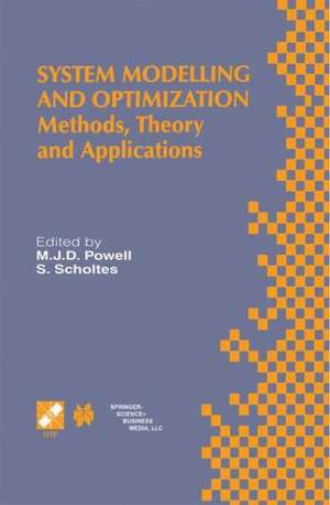 System Modelling and Optimization: Methods, Theory and Applications. 19th IFIP TC7 Conference on System Modelling and Optimization July 12–16, 1999, Cambridge, UK de M.J.D. Powell