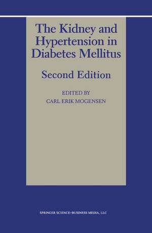 The Kidney and Hypertension in Diabetes Mellitus de Carl Erik Mogensen