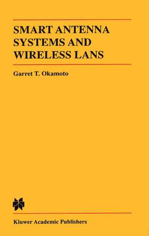 Smart Antenna Systems and Wireless LANs de Garret Okamoto