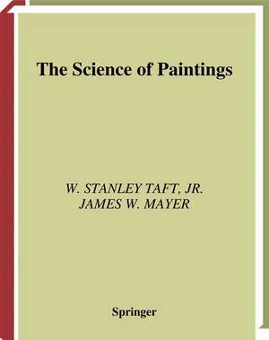 The Science of Paintings de W.Stanley Jr. Taft