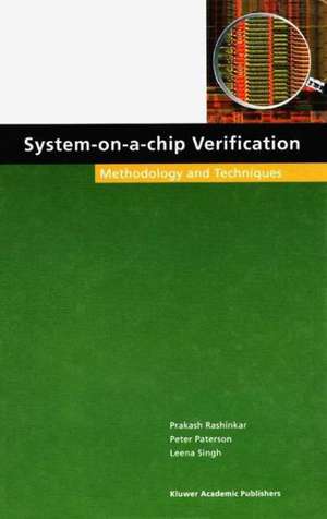 System-on-a-Chip Verification: Methodology and Techniques de Prakash Rashinkar