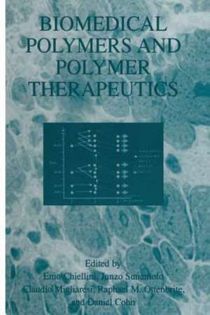 Biomedical Polymers and Polymer Therapeutics de Emo Chiellini