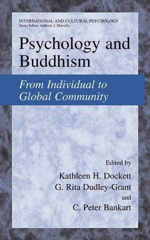 Psychology and Buddhism: From Individual to Global Community de Kathleen H. Dockett