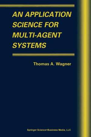 An Application Science for Multi-Agent Systems de Thomas A. Wagner