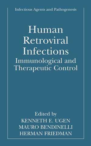 Human Retroviral Infections: Immunological and Therapeutic Control de Kenneth E. Ugen