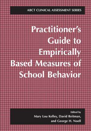 Practitioner’s Guide to Empirically Based Measures of School Behavior de Mary Lou Kelley