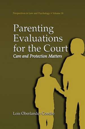 Parenting Evaluations for the Court: Care and Protection Matters de Lois Oberlander Condie